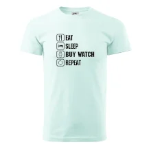 Eat Sleep Buy watch Repeat Eat Sleep Buy watch Repeat