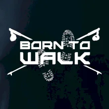 Born to walk