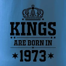 Kings are born in 1973