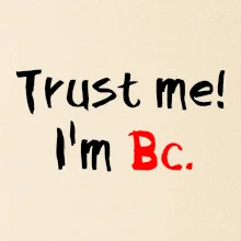 Trust me I´m  Bc. / Ver mi som Bc. Trust me I´m  Bc. / Ver mi som Bc.