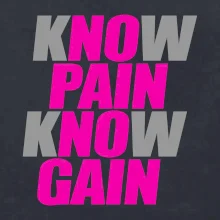 Know Pain, Know Gain