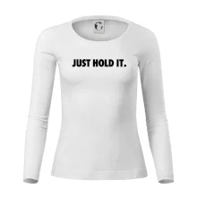 Just hold it Just hold it