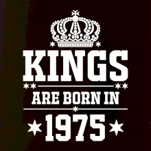 Kings are born in 1975