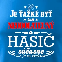 Neodolateľný hasič