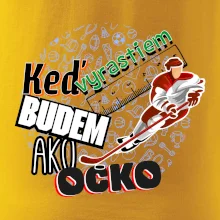 Keď vyrastiem budem ako ocko Hokej