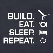 Build eat sleep repeat - montážna pena