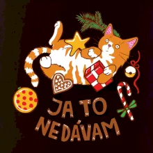 Vianočný zhon a darčeky - Ja to nedávam (Pecka design)