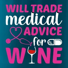 Will trade medical advice for wine