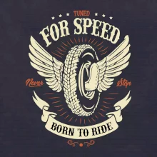 For speed - born to ride