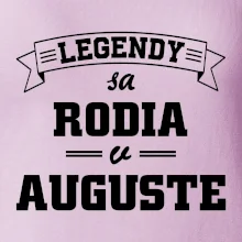 Legendy sa rodia v auguste