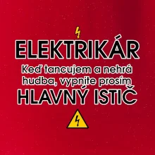 HLAVNÝ ISTIČ - ELEKTRIKÁR - Keď tancujem a nehrá hudba, vypnite prosím