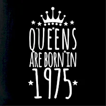 Queens are born in 1975 Queens are born in 1975