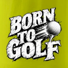 Born to golf černobílý drsný potisk