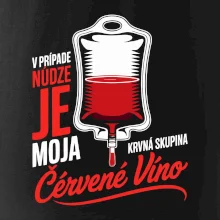 V prípade núdze je moja krvná skupina červené víno V prípade núdze je moja krvná skupina červené víno
