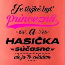 Je ťažké byť princezná - Hasička