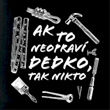 Ak to neopraví dedko tak nikto ČB Ak to neopraví dedko tak nikto ČB