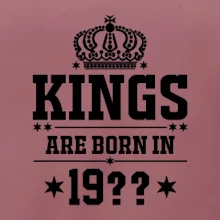 Kings are born in vlastný ročník