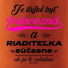 Je ťažké byť princezná riaditeľka