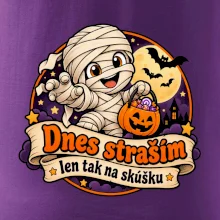 Dnes straším len tak na skúšku