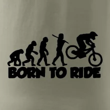 Evolution Born to ride