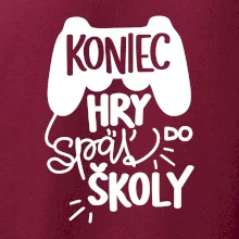 Koniec hry, späť do školy