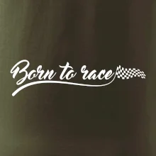 Born to race