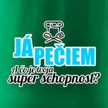 Já pečiem - tvoja super schopnosť - rovný Já pečiem - tvoja super schopnosť - rovný