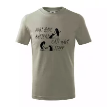 Dogs have masters, cats have staff