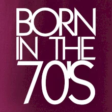 Born In The 70's