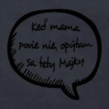Keď mama povie nie, opýtam sa tety (vlastné meno)