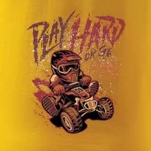 Play Hard or Go Home