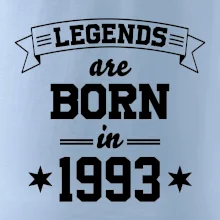 Legends are born in 1993 Legends are born in 1993