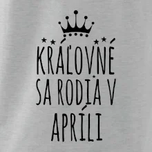 Kráľovné sa rodia v apríli