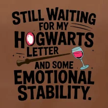 Still waiting for my Hogwarts letter and some emotional stability