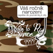 Born to ride - Vlastný ročník Born to ride - Vlastný ročník