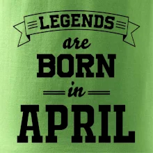 Legends are born in April