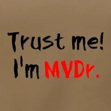 Trust me I´m  MVDr. / Ver mi som MVDr.