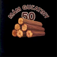 Mám guľatiny 50 Mám guľatiny 50