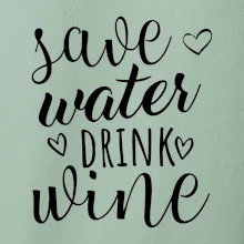 Save water drink wine