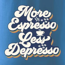 More espresso less depresso