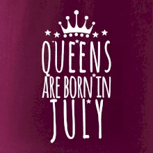 Queens are born in July