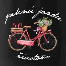 Peknú jazdu životom 50 Peknú jazdu životom 50