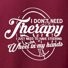 Okrúhly nápis -  I don't need therapy wheel in my hands