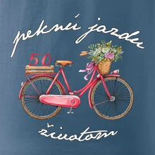 Peknú jazdu životom 50 Peknú jazdu životom 50