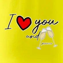 I love you and prosecco