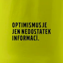 Citát - Optimismus je jen nedostatek informací