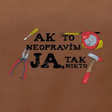 Ak to neopravim ja, tak nikto