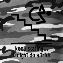 Keep staring i might do a trick