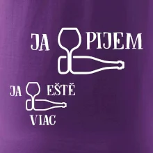 Ja eště viac pijem