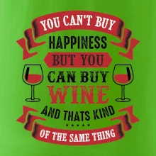 You can't buy happiness but you can buy wine